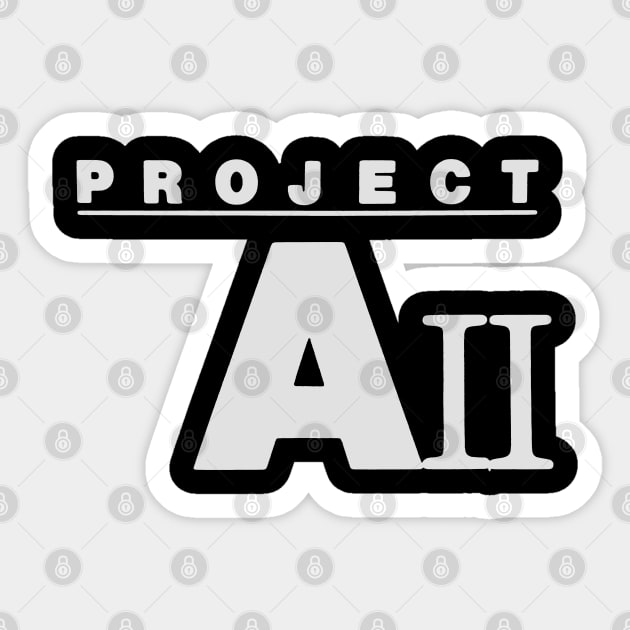 Project A II Sticker by TheUnseenPeril